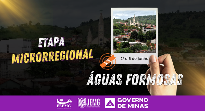 Águas Formosas: sede da etapa microrregional. Uma cidade que pulsa tradição e faz do esporte um encontro.